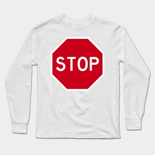 STOP traffic SIGN Long Sleeve T-Shirt